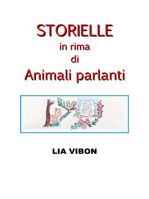Title details for Storielle in rima di Animali parlanti by Lia Vibon - Available